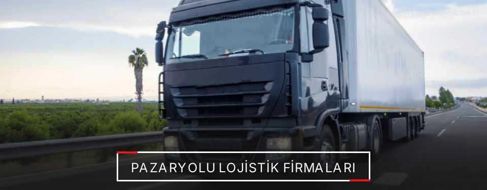 Pazaryolu Lojistik Taşımacılık